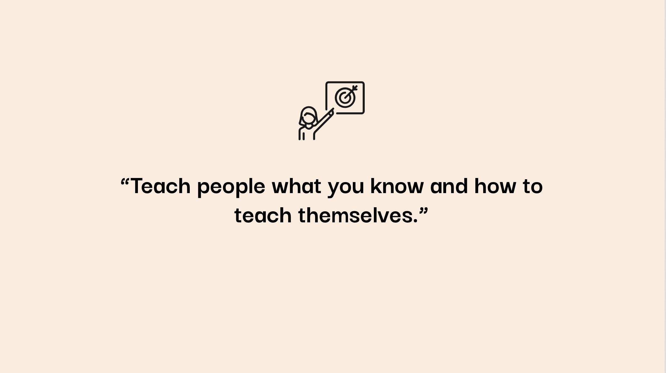Teach what you know